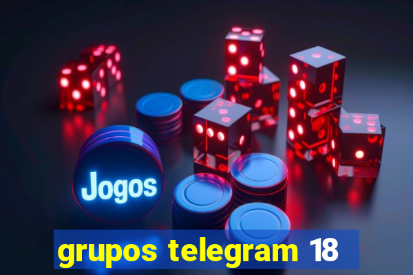 grupos telegram 18